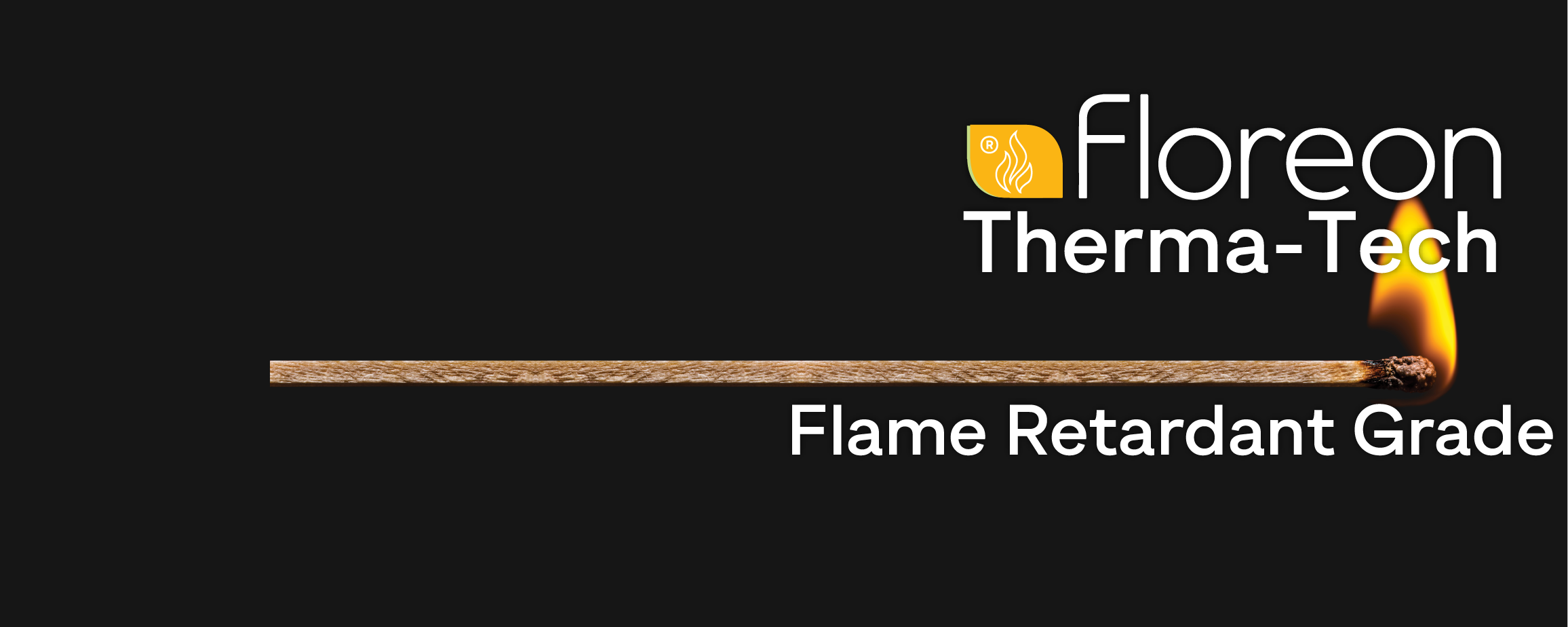 Floreon Therma-Tech Flame Retardant Grade, Halogen-Free, UL94 V-0 rated banner